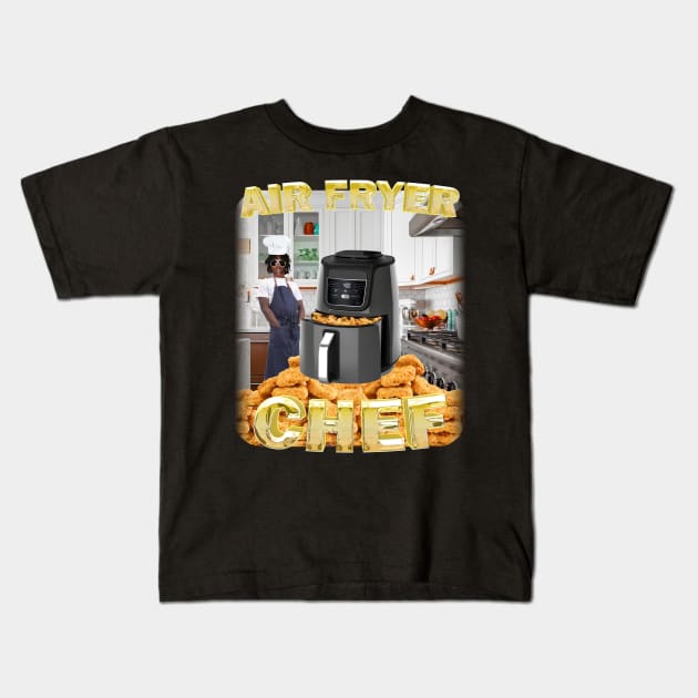 Air fryer chef Kids T-Shirt by Wernhub